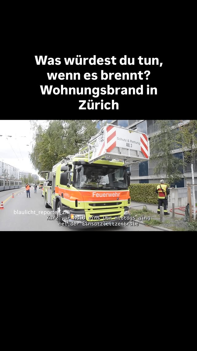 Was würdest du tun, wenn es brennt? Wohnungsbrand in Zürich